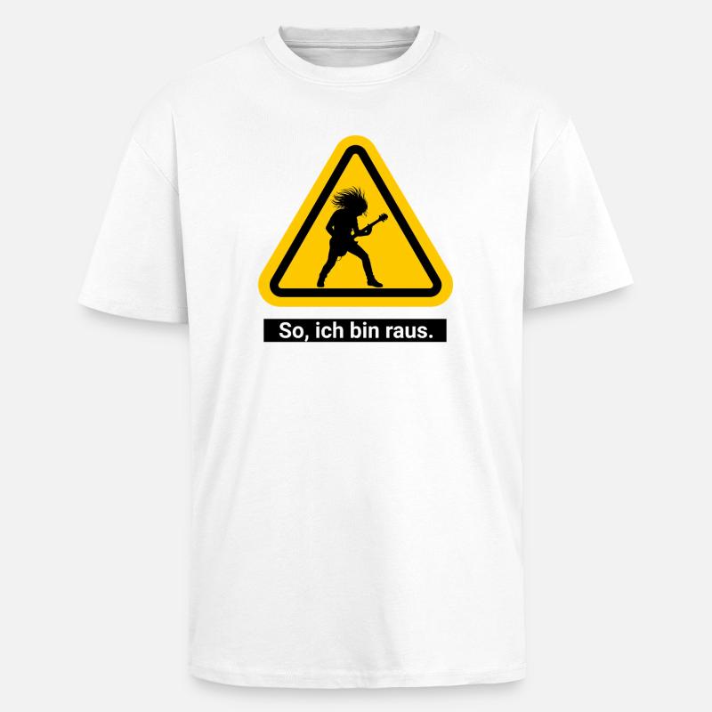 So, ich bin raus. Feierabend Warnschild - Oversized Heavyweight Unisex T-Shirt - Weiß