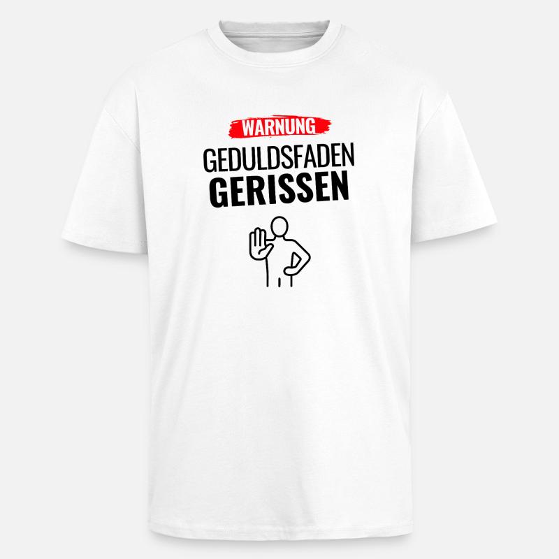Warnung Humor Statement - Oversized Heavyweight Unisex T-Shirt - Weiß