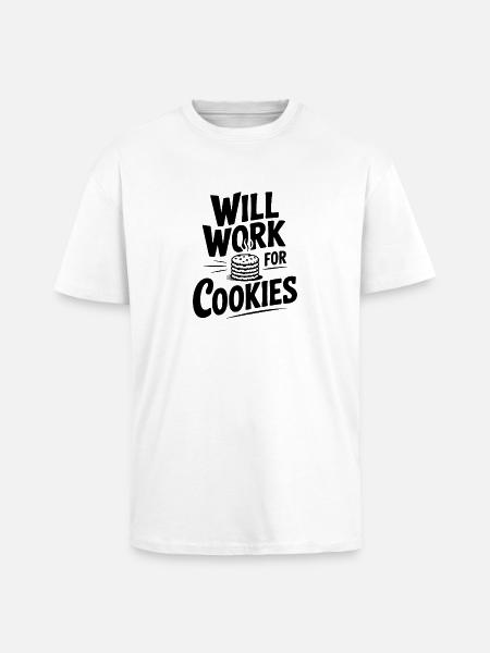 Will Work For Cookies - Unisex Oversized Heavyweight T-shirt - white
