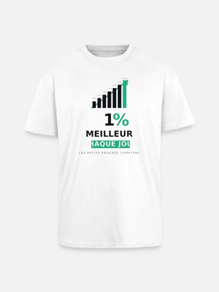 1% Meilleur Chaque Jour - T-shirt unisexe oversize épais - blanc
