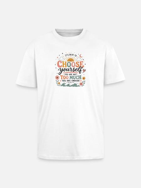 Choose yourself – you're enough - Unisex Oversized Heavyweight T-shirt - white