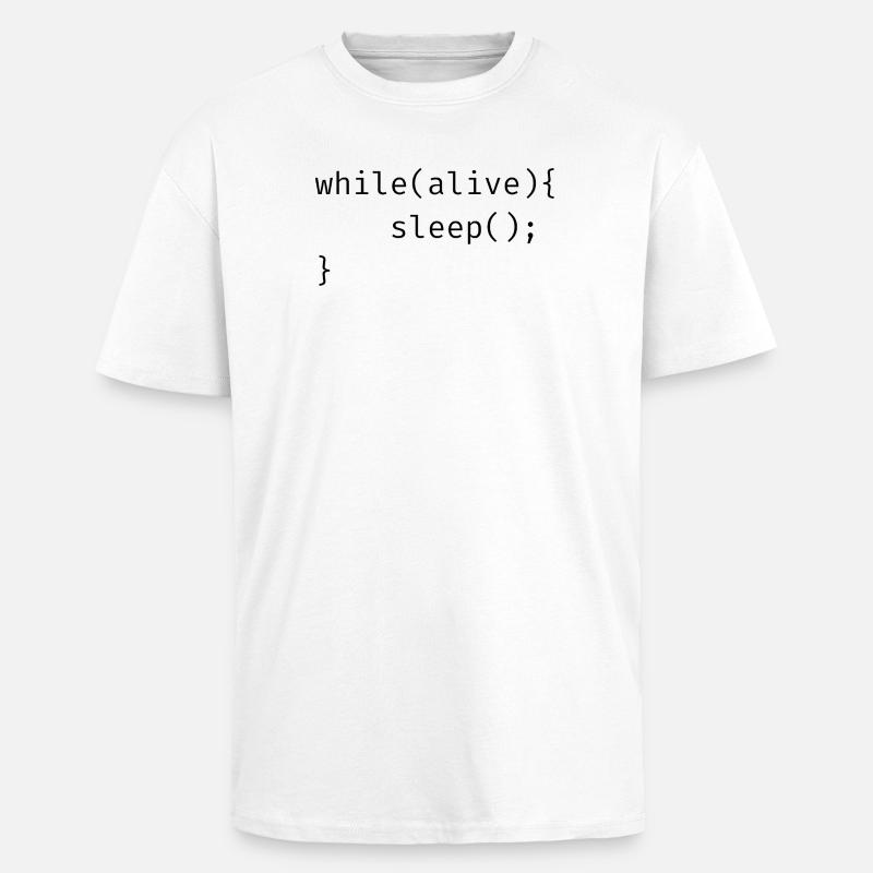 while(alive){ sleep(); Memes - Unisex Oversized Heavyweight T-shirt - white