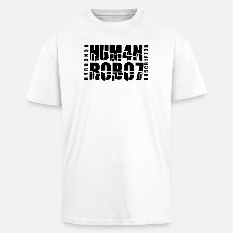 hardened human robot unscripted - Oversized Heavyweight Unisex T-Shirt - Weiß