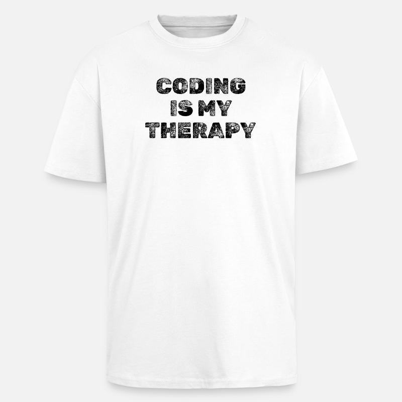 Coding Is My Therapy Entwickler Spruch - Oversized Heavyweight Unisex T-Shirt - Weiß