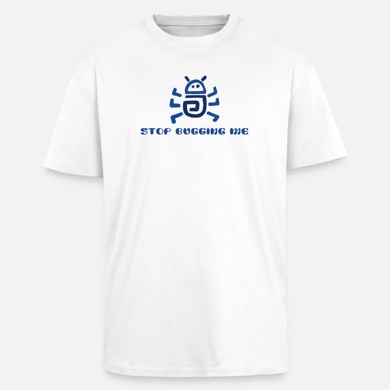 Arrête de m’embêter - T-shirt unisexe oversize épais - blanc