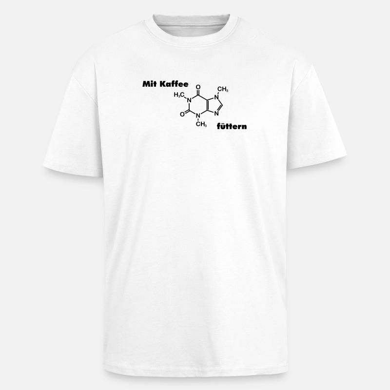Mit Kaffee füttern - Oversized Heavyweight Unisex T-Shirt - Weiß