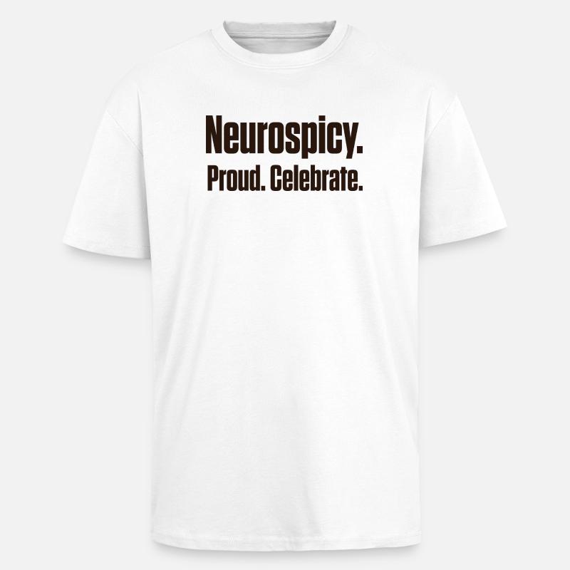 Neurospicy und Proud Spätdiagnose ND - Oversized Heavyweight Unisex T-Shirt - Weiß