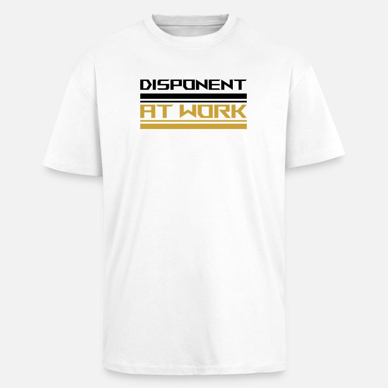 Disponent at work black - Oversized Heavyweight Unisex T-Shirt - Weiß