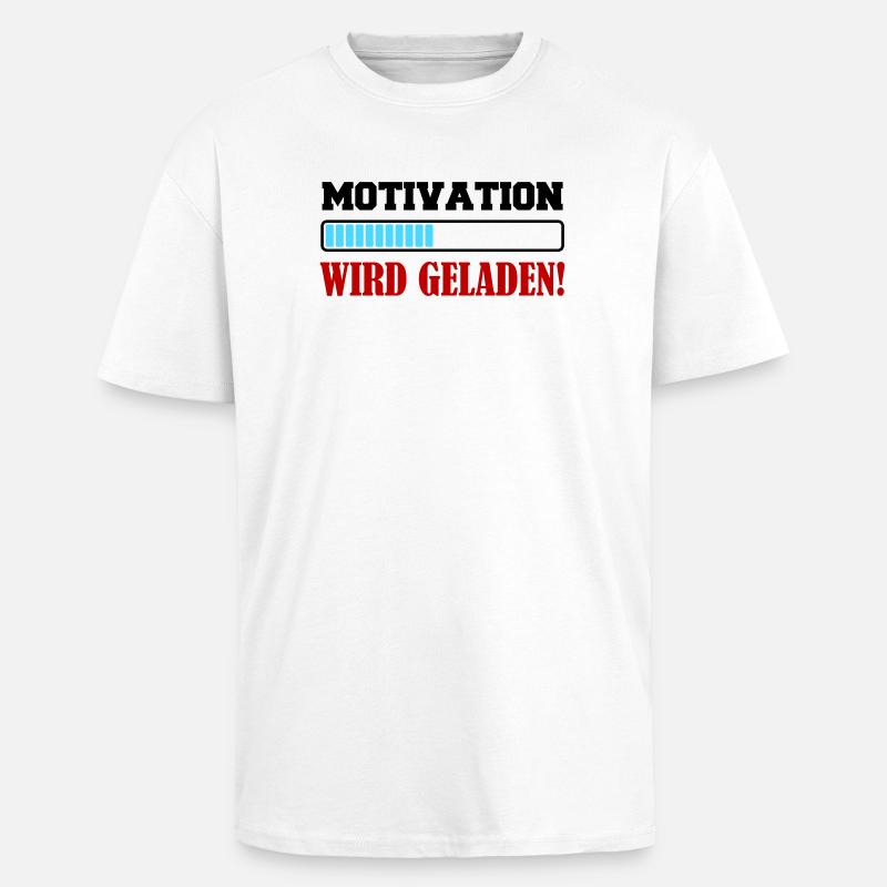 motivation_wird_geladen- - Oversized Heavyweight Unisex T-Shirt - Weiß