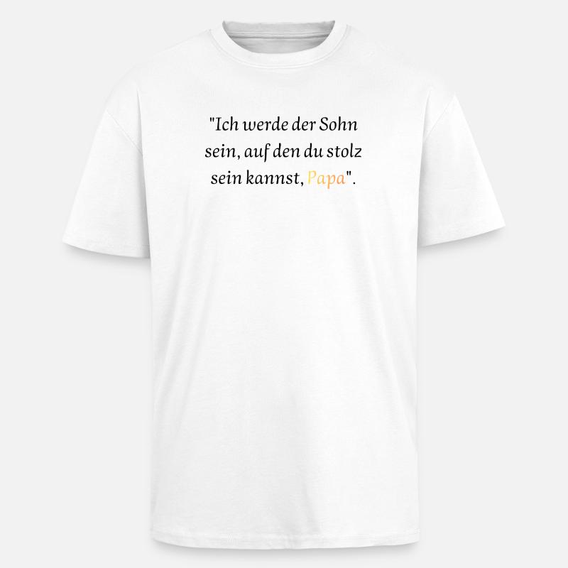 Versprechen an Papa: Stolzer Sohn - Oversized Heavyweight Unisex T-Shirt - Weiß