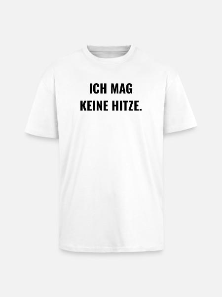 Ich mag keine Hitze. - Oversized Heavyweight Unisex T-Shirt - Weiß