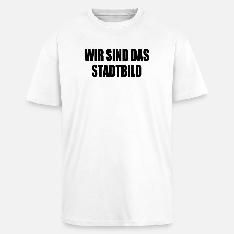 wir sind das stadtbild - Oversized Heavyweight Unisex T-Shirt - Weiß