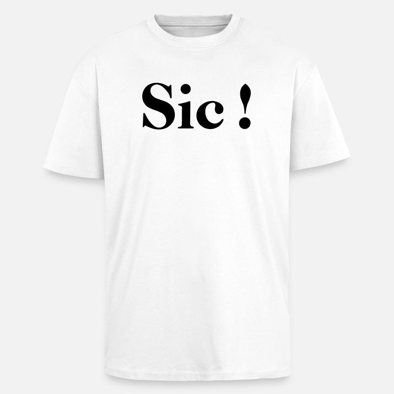 Sic! - Oversized Heavyweight Unisex T-Shirt - Weiß