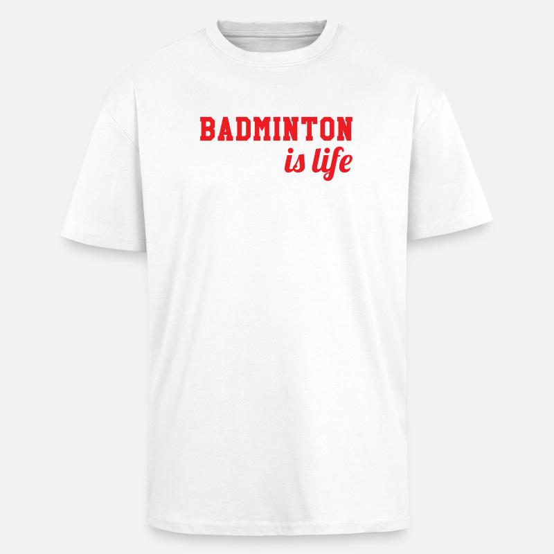Badminton ist das Leben! - Oversized Heavyweight Unisex T-Shirt - Weiß