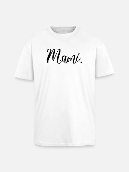 Mami Frauen Geschenk Liebe - Oversized Heavyweight Unisex T-Shirt - Weiß