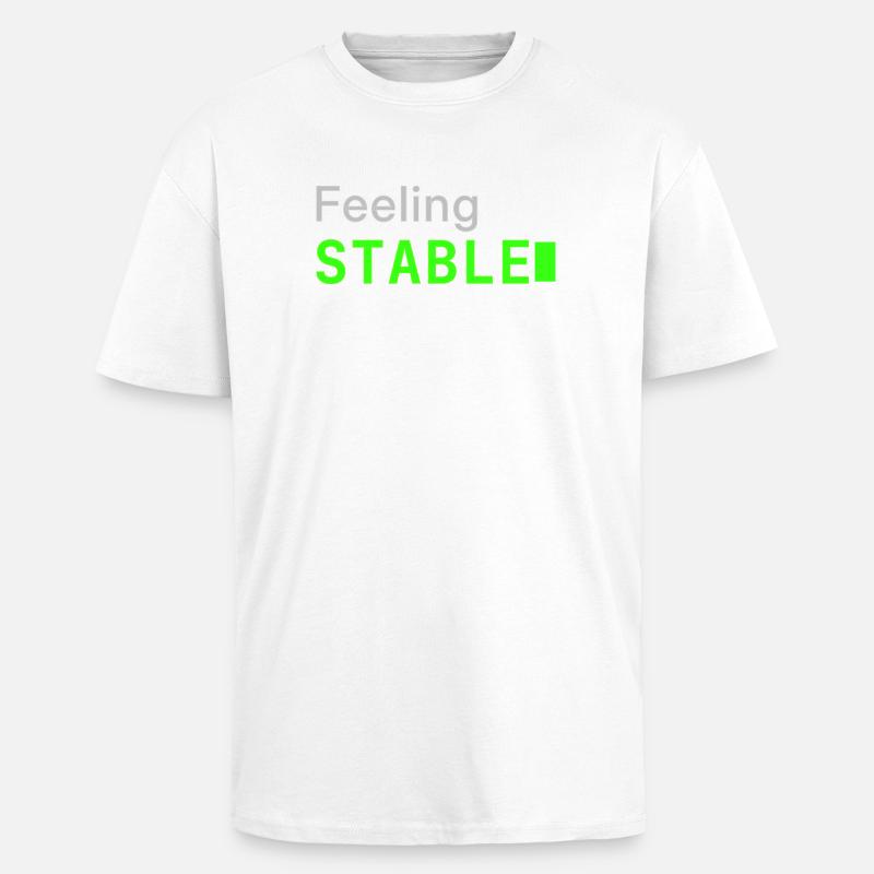 Feeling Stable | Developer mood - Oversized Heavyweight Unisex T-Shirt - Weiß