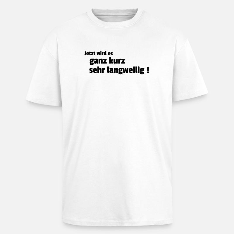 langweilig - Oversized Heavyweight Unisex T-Shirt - Weiß