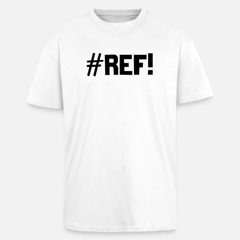 #REF! - Oversized Heavyweight Unisex T-Shirt - Weiß