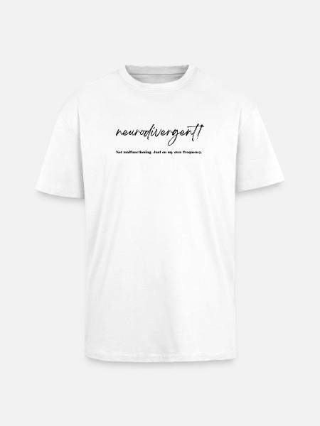 Not malfunctioning. Neurodivergent. - Unisex Oversized Heavyweight T-shirt - white