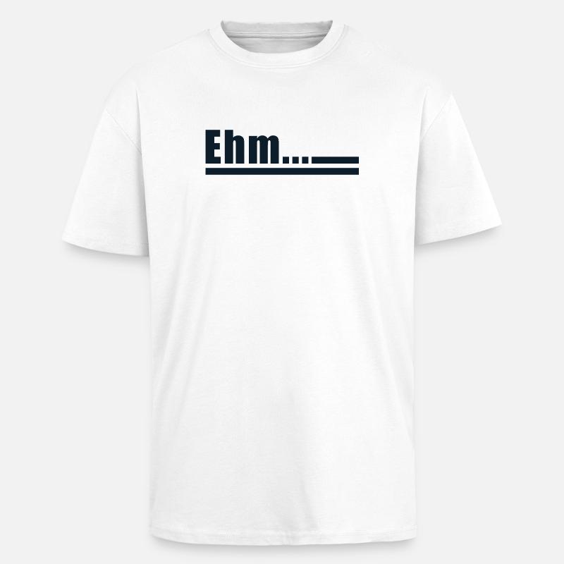 Déclaration Ehm - T-shirt unisexe oversize épais - blanc