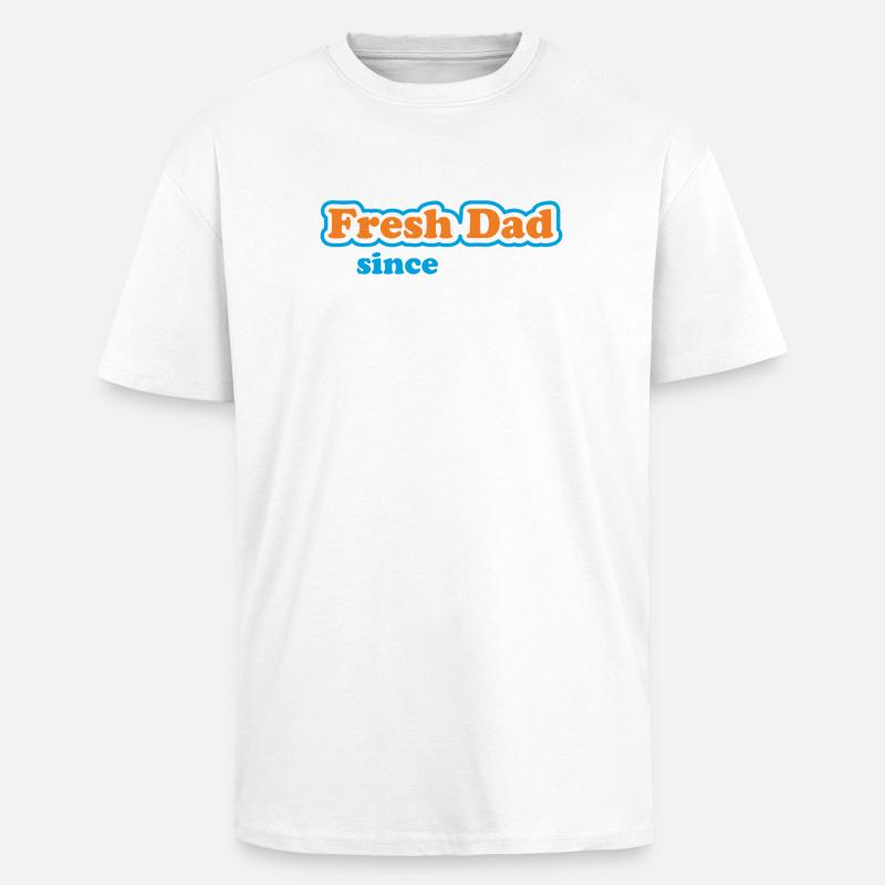 Fresh Dad Since – Buntes Statement - Oversized Heavyweight Unisex T-Shirt - Weiß