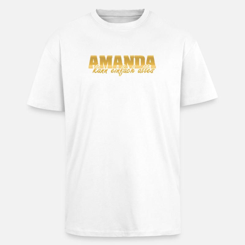 Spruch Amanda - Oversized Heavyweight Unisex T-Shirt - Weiß