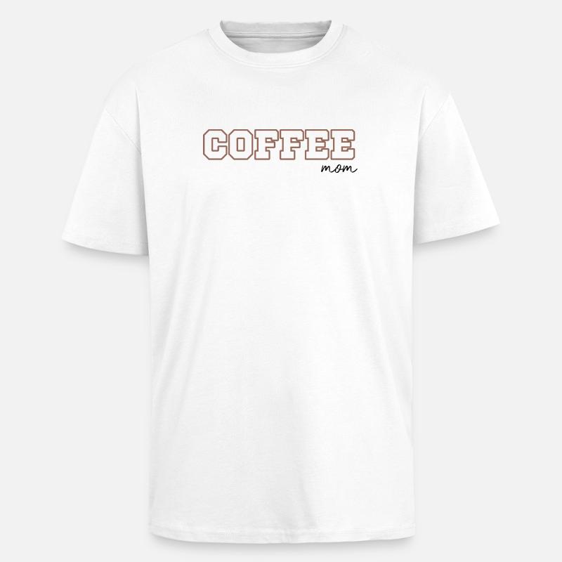 Coffee Mom - T-shirt unisexe oversize épais - blanc