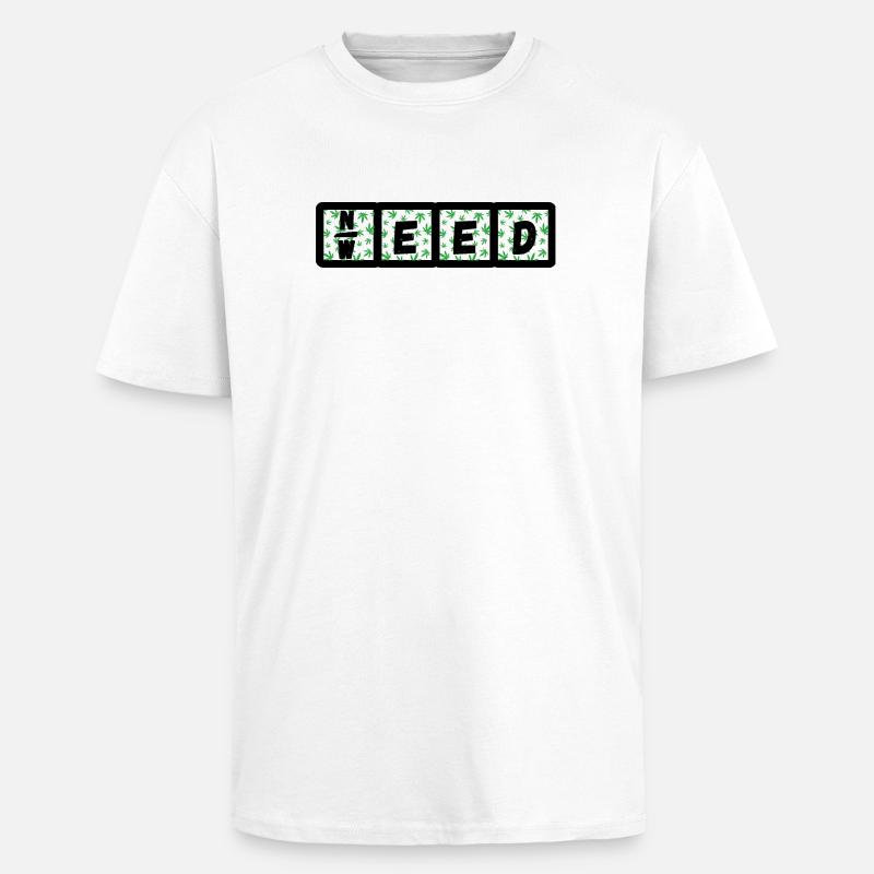 Need Weed - Oversized Heavyweight Unisex T-Shirt - Weiß