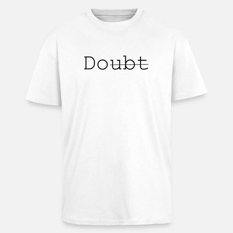Doubt - Do it - Oversized Heavyweight Unisex T-Shirt - Weiß