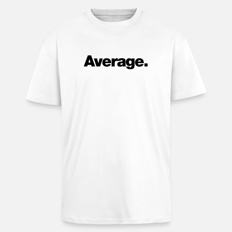 Average - Unisex Oversized Heavyweight T-shirt - white