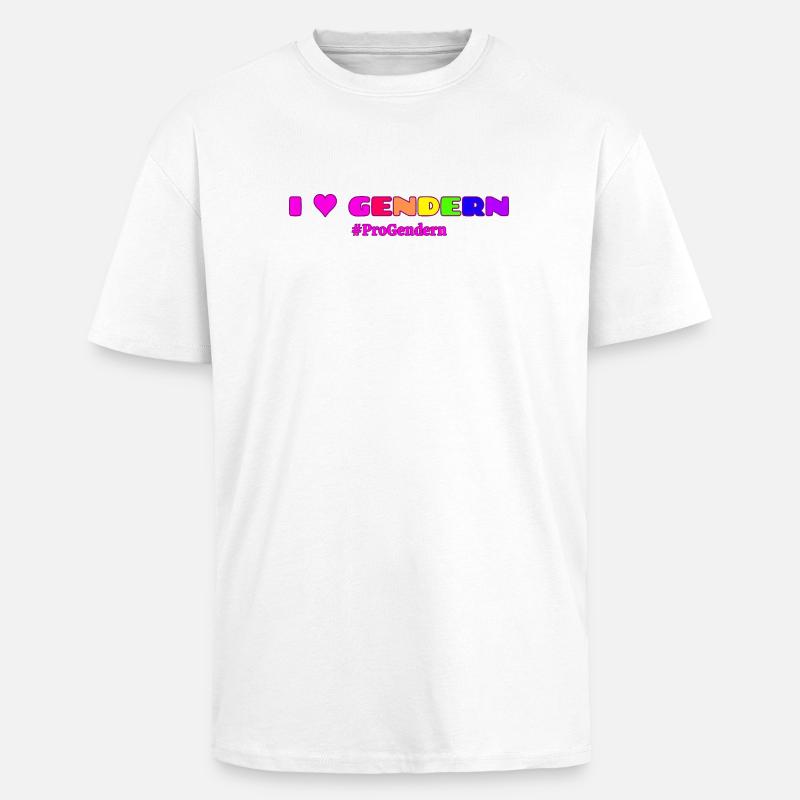 I Love Gendern Geschenkidee Pro Gendern - Oversized Heavyweight Unisex T-Shirt - Weiß