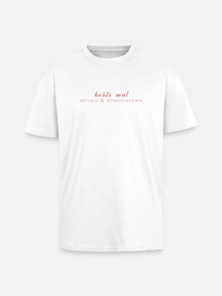 Heute mal scheu & schüchtern - Oversized Heavyweight Unisex T-Shirt - Weiß