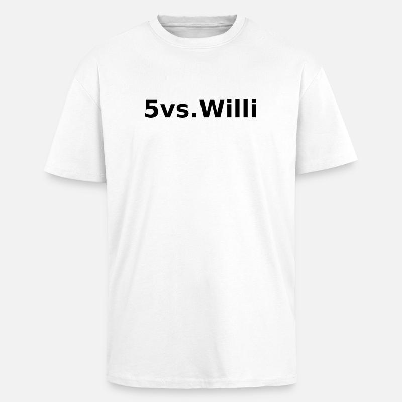 5vs.Willi | Bold Statement Print - Oversized Heavyweight Unisex T-Shirt - Weiß