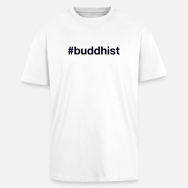 Bouddhisme bouddhiste Bouddhisme - T-shirt unisexe oversize épais - blanc