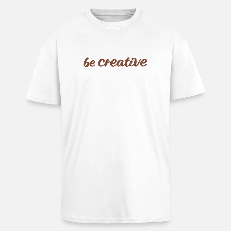 Sei kreativ Script Brown - Oversized Heavyweight Unisex T-Shirt - Weiß