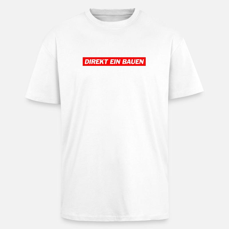 Direkt ein Bauen -  Deutsche Memes - Oversized Heavyweight Unisex T-Shirt - Weiß