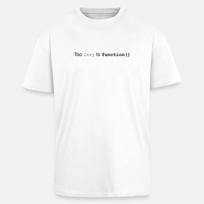 Too lazy to function - Oversized Heavyweight Unisex T-Shirt - Weiß