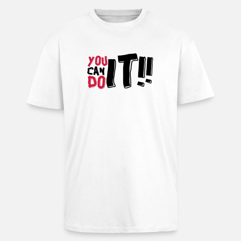 DU KANNST ES SCHAFFEN - Oversized Heavyweight Unisex T-Shirt - Weiß