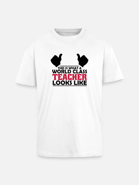 world class teacher - Unisex Oversized Heavyweight T-shirt - white