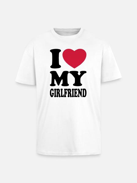 I love my girlfriend - Unisex Oversized Heavyweight T-shirt - white