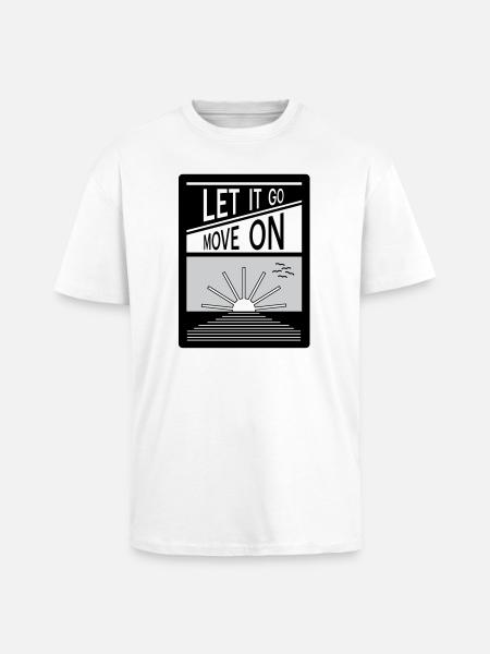 Loslassen. Mach weiter. - Oversized Heavyweight Unisex T-Shirt - Weiß