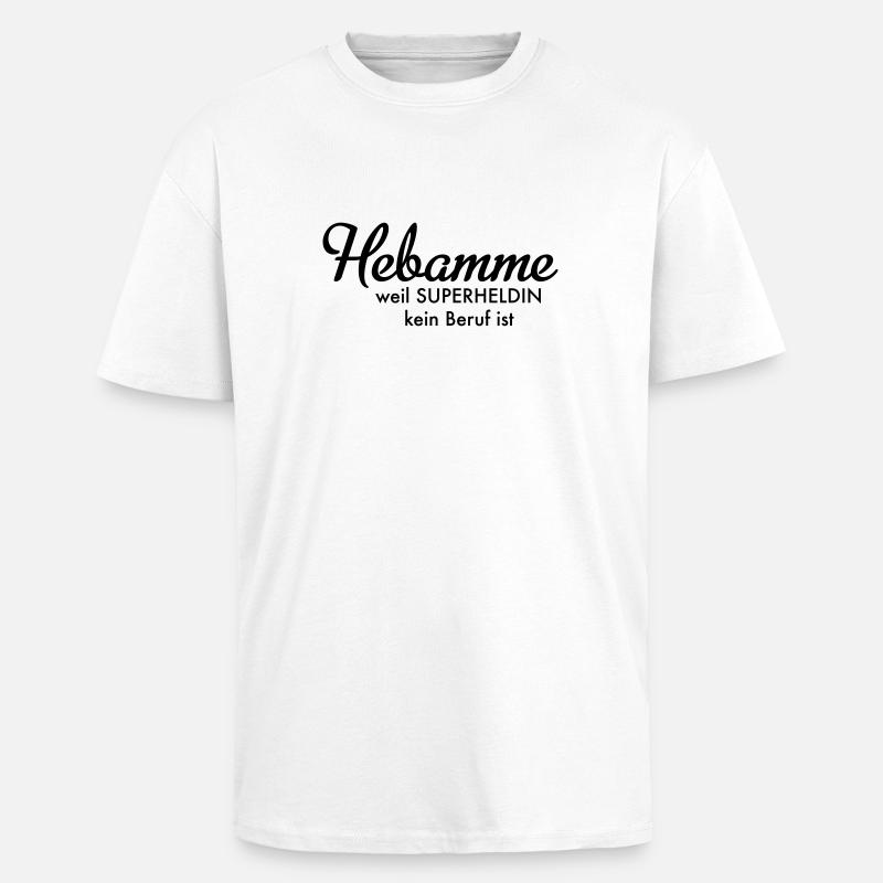 Hebamme - Oversized Heavyweight Unisex T-Shirt - Weiß