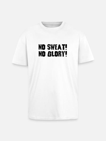 no sweat no glory - Unisex Oversized Heavyweight T-shirt - white