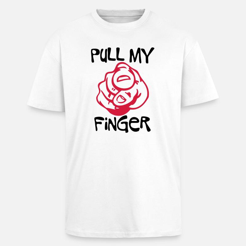 Pull my Finger - Oversized Heavyweight Unisex T-Shirt - Weiß