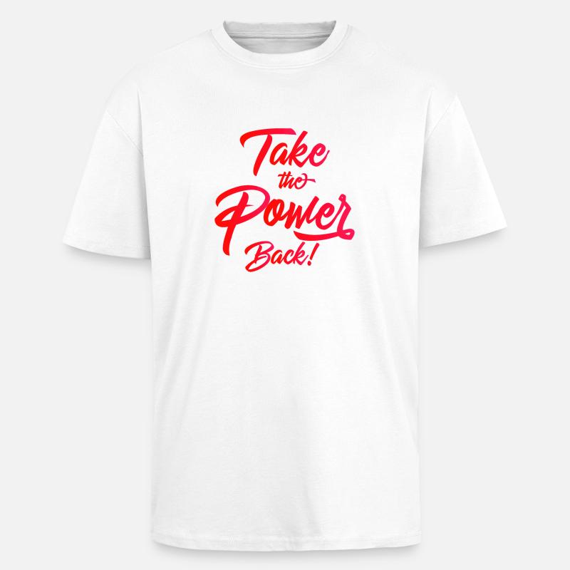Take the Power Back - Unisex Oversized Heavyweight T-shirt - white