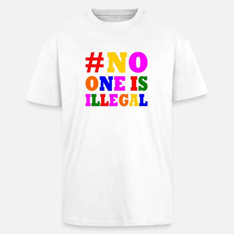 No one is illegal - Oversized Heavyweight Unisex T-Shirt - Weiß