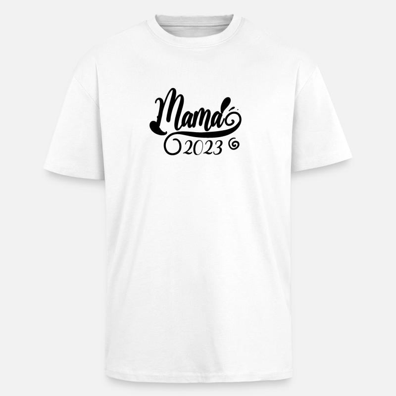 Mama 2023 Mutter - Oversized Heavyweight Unisex T-Shirt - Weiß
