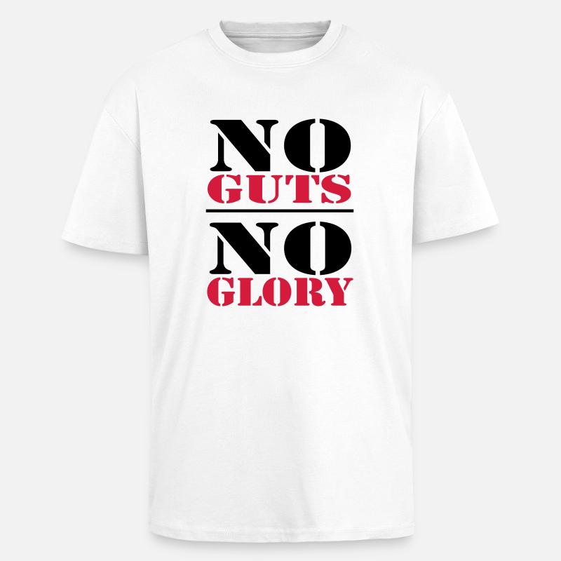 No Guts, no Glory - Oversized Heavyweight Unisex T-Shirt - Weiß