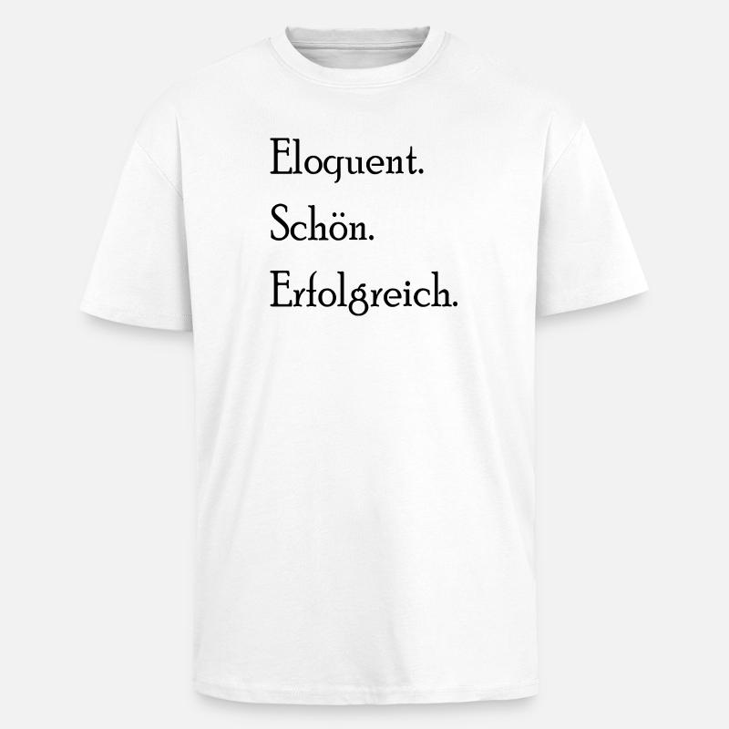 Éloquent. Sympa. Avec succès. Déclaration - T-shirt unisexe oversize épais - blanc