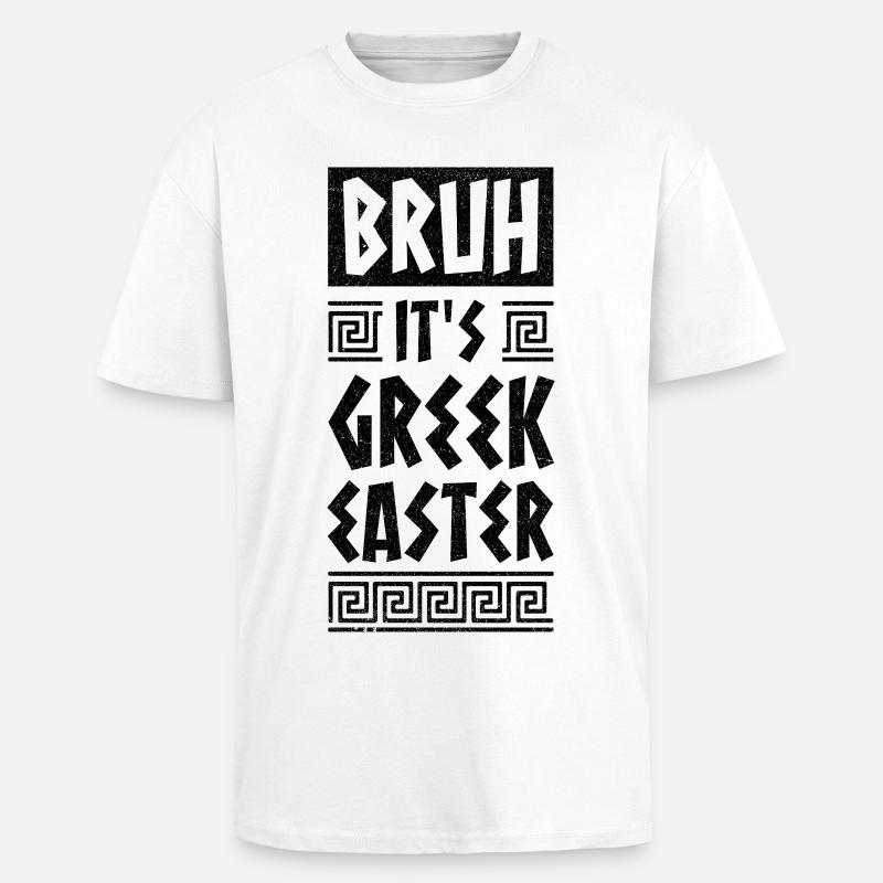 Græsk påske, bror. Det ER græsk påske. Glædelig påske. - Unisex oversized heavyweight t-shirt - hvid